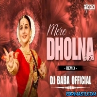 Mere Dholna 3.0 (Hindi Tapori Remix 2025)   Dj Baba Official